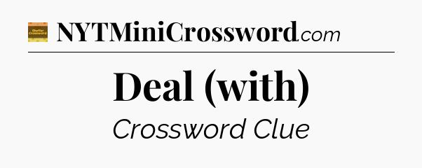 Deal (with) - Eugene Sheffer Crossword