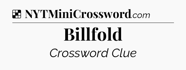 Solution: Billfold - NYT Crossword