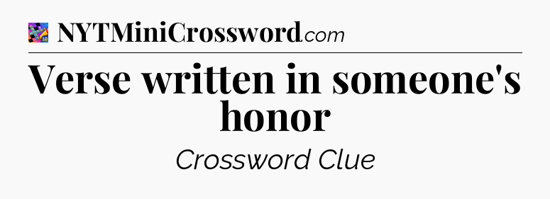 Verse written in someone's honor Crossword Clue