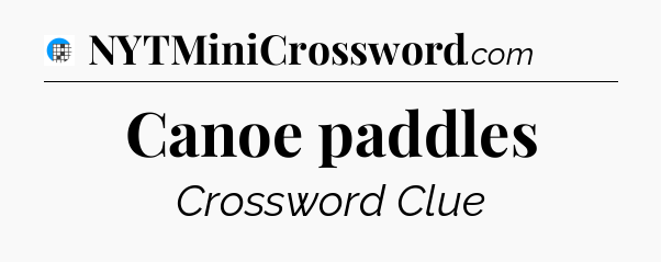 Canoe paddles Crossword Clue