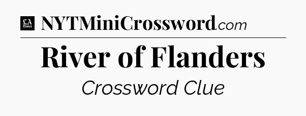 River of Flanders - LA Times Crossword