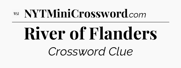 River of Flanders - WSJ Crossword