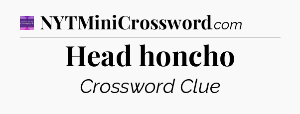 Head honcho - Thomas Joseph Crossword