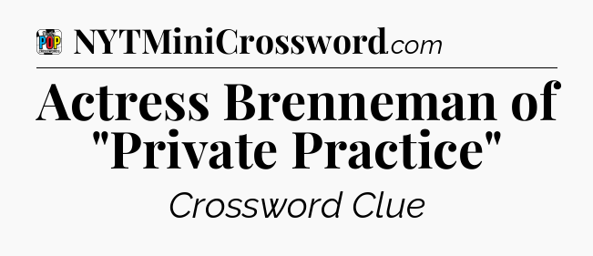 Actress Brenneman of 