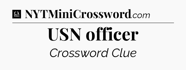USN officer - LA Times Crossword