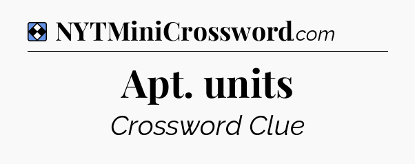 Solution: Apt. units - NYT Mini Crossword
