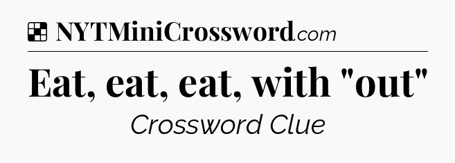 Solution: Eat, eat, eat, with 