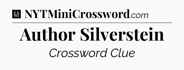 Author Silverstein - LA Times Crossword