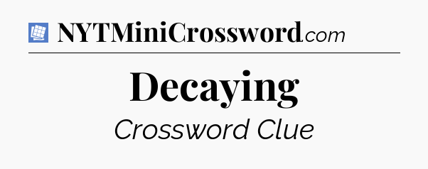 Decaying Puzzle Page Crossword Clue