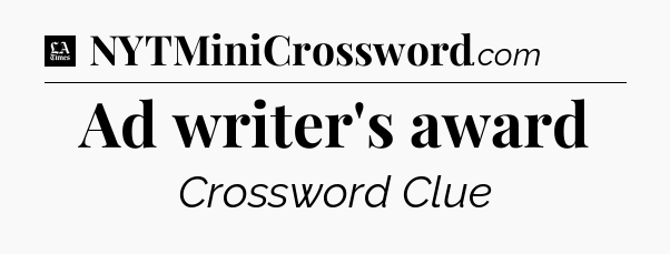 Ad writer's award - LA Times Crossword