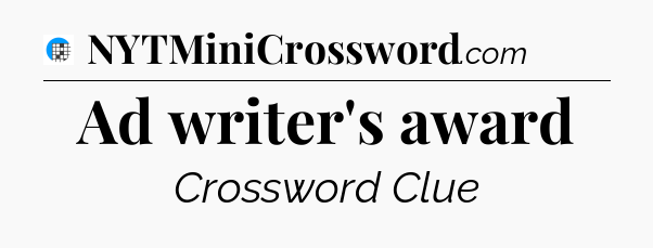 Ad writer's award Crossword Clue