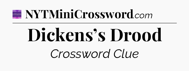 Dickens’s Drood - Thomas Joseph Crossword