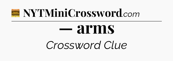 — arms - Eugene Sheffer Crossword