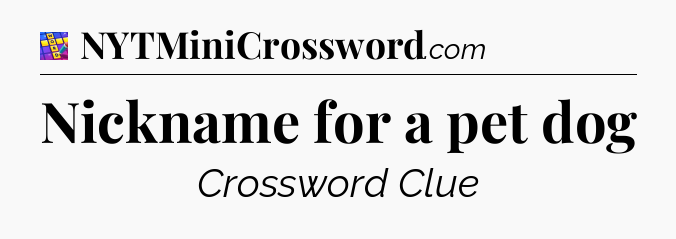 Nickname for a pet dog Codycross