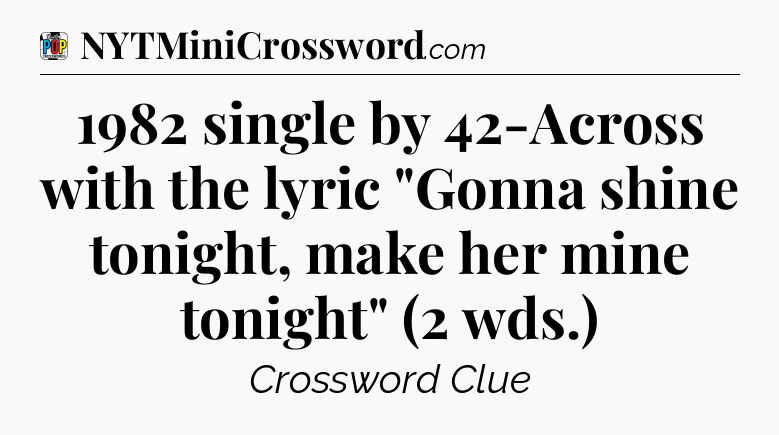 1982 single by 42-Across with the lyric 