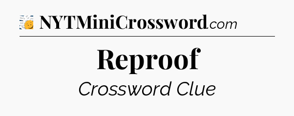 Reproof - 7 Little Words