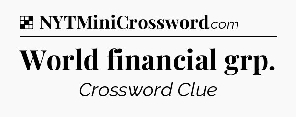 Solution: World financial grp - NYT Crossword