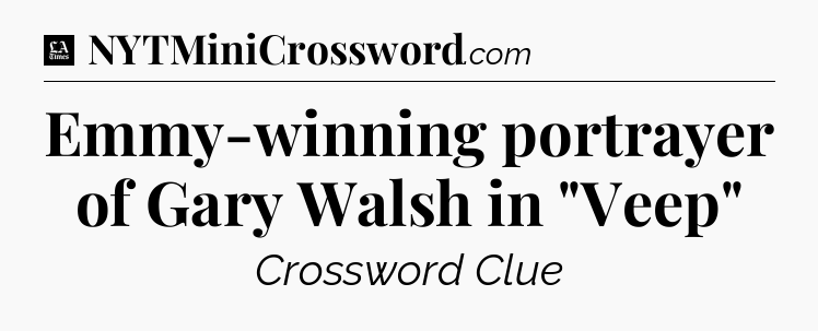 Emmy-winning portrayer of Gary Walsh in 