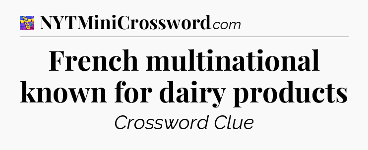 French multinational known for dairy products Codycross
