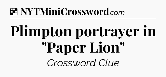 Solution: Plimpton portrayer in 