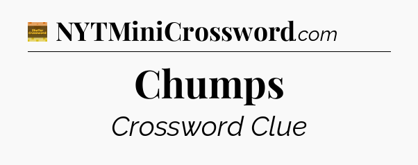 Chumps - Eugene Sheffer Crossword