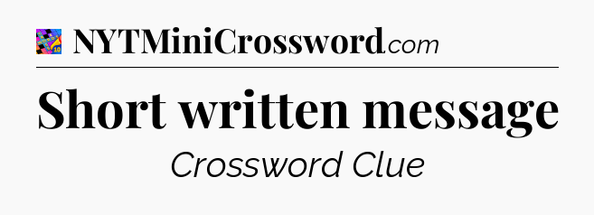 Short written message Crossword Clue