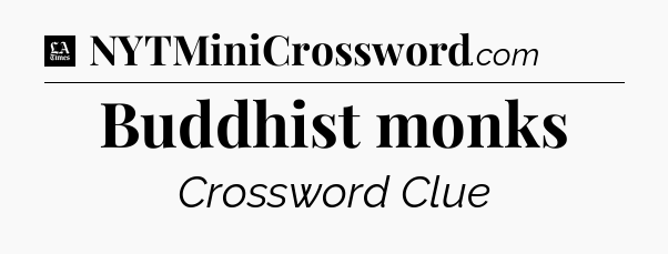 Buddhist monks - LA Times Crossword