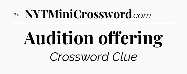Audition offering - WSJ Crossword