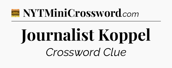 Journalist Koppel - Eugene Sheffer Crossword