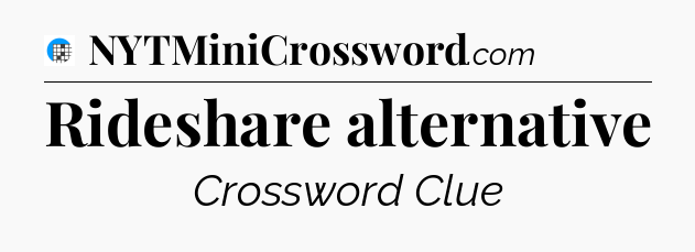 Rideshare alternative Crossword Clue