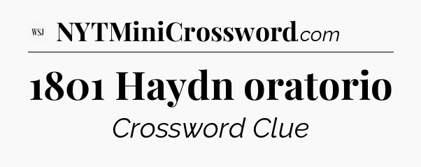 1801 Haydn oratorio - WSJ Crossword
