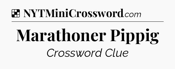 Solution: Marathoner Pippig - NYT Crossword
