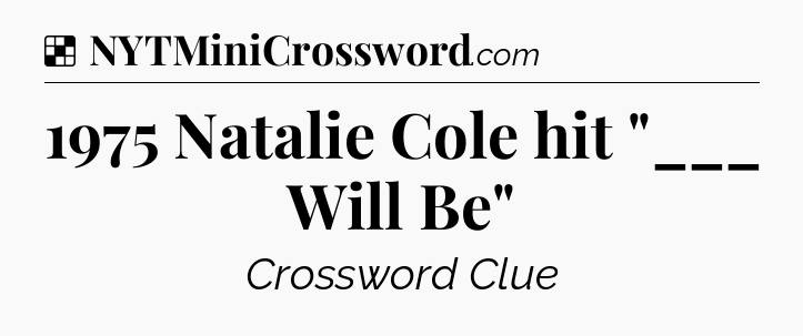 Solution: 1975 Natalie Cole hit 