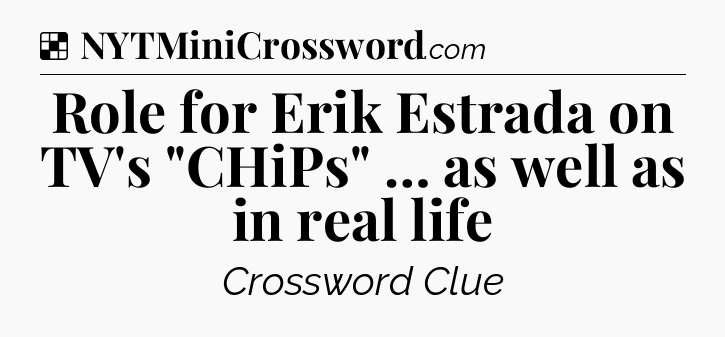 Solution: Role for Erik Estrada on TV's 