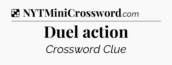 Solution: Duel action - NYT Crossword