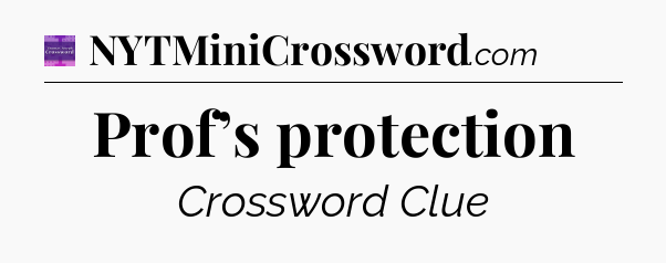 Prof’s protection - Thomas Joseph Crossword