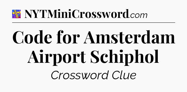 Code for Amsterdam Airport Schiphol Codycross