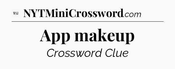 App makeup - WSJ Crossword