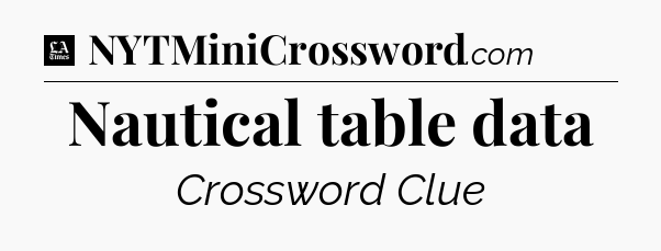Nautical table data - LA Times Crossword