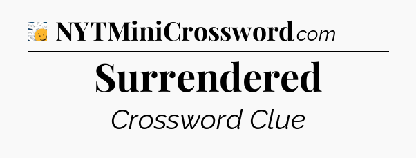 Surrendered - 7 Little Words