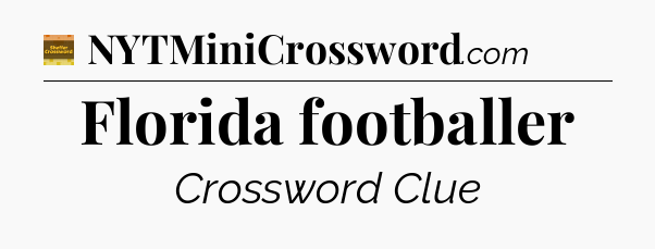 Florida footballer - Eugene Sheffer Crossword