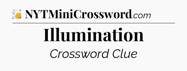 Illumination - 7 Little Words