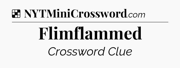 Solution: Flimflammed - NYT Crossword