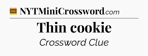 Thin cookie - Eugene Sheffer Crossword