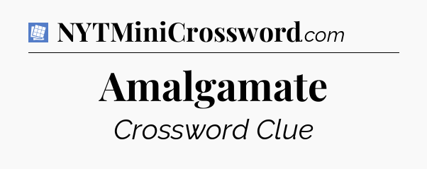 Amalgamate Puzzle Page Crossword Clue