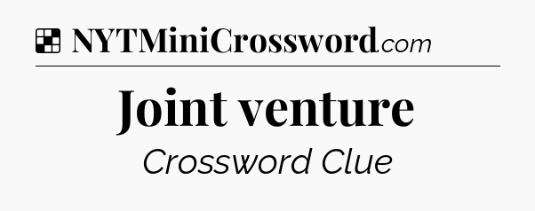 Solution: Joint venture - NYT Crossword