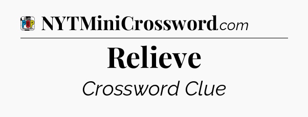 Relieve Crossword Clue