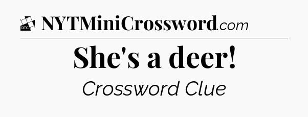 She's a deer - Daily Themed Classic Crossword