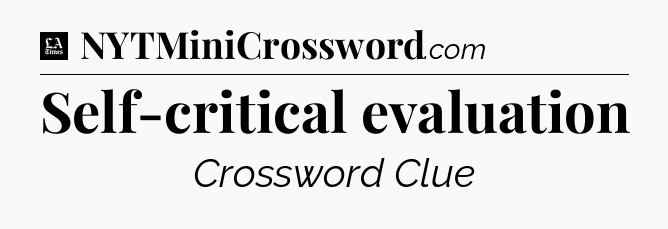 Self-critical evaluation - LA Times Crossword