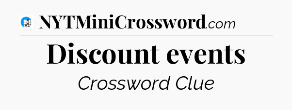 Discount events Crossword Clue